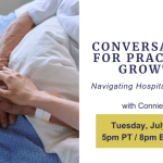 Conversations for Practice & Growth: Navigating Hospital Care at EOL