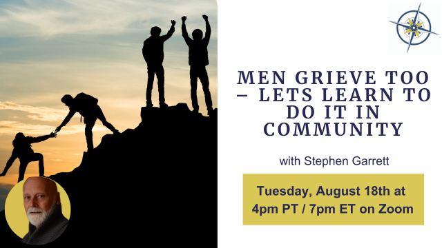 Men Grieve Too – Lets Learn to Do It in Community