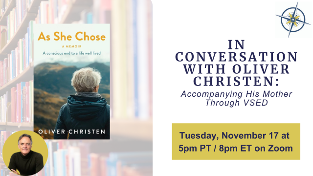 A Conversation with Oliver Christen: Accompanying His Mother Through VSED